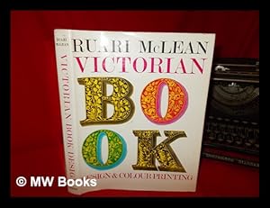 Image du vendeur pour Victorian book design and colour printing / Ruari McLean mis en vente par MW Books