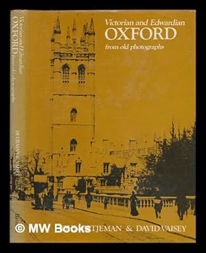 Seller image for Victorian and Edwardian Oxford from old photographs / John Betjeman and David Vaisey for sale by MW Books