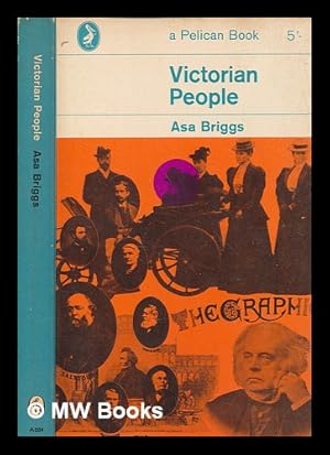 Immagine del venditore per Victorian people : a reassessment of persons and themes, 1851-67 / by Asa Briggs venduto da MW Books