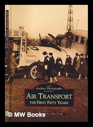 Immagine del venditore per Air transport : the first fifty years / compiled by John Cook venduto da MW Books