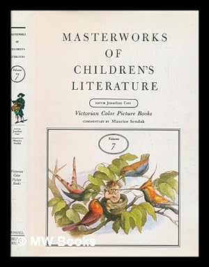 Seller image for Masterworks of children's literature. Vol.7 Victorian color picture books / editor, Jonathan Cott ; commentary by Maurice Sendak for sale by MW Books