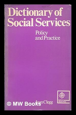 Imagen del vendedor de Dictionary of social services : policy and practice / compiled by Joan Clegg a la venta por MW Books