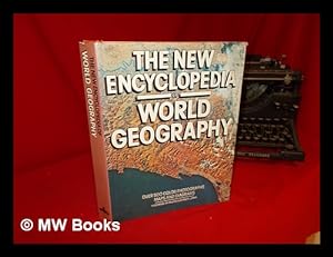 Seller image for The New encyclopedia of world geography / planned and produced by Elsevier International Projects ; forword by Emrys Jones for sale by MW Books