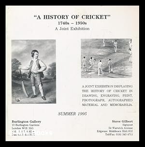 Imagen del vendedor de A history of cricket 1740s-1950s - a joint exhibition summer 1995 a la venta por MW Books