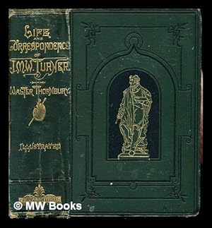 Seller image for The life of J. M. W. Turner : founded on letters and papers furnished by his friends and fellow-academicians / by Walter Thornbury for sale by MW Books