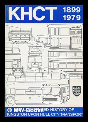 Image du vendeur pour Khct 1899-1979 : an illustrated history of Kingston upon Hull City Transport mis en vente par MW Books