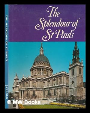 Seller image for The splendour of St Paul's / E.T. Floyd Ewin for sale by MW Books