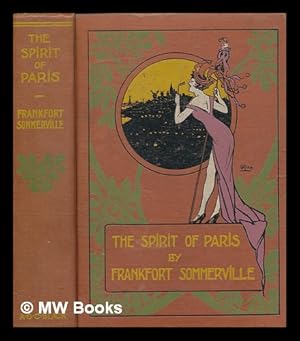Seller image for The Spirit of Paris . With twenty full-page illustrations in colour, etc for sale by MW Books