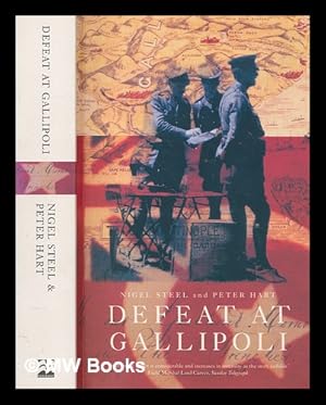 Seller image for Defeat at Gallipoli / Nigel Steel and Peter Hart for sale by MW Books