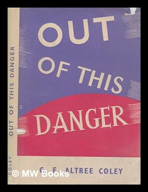 Seller image for Out of this danger. [A study of current affairs and Bible prophecy.] for sale by MW Books