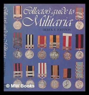 Seller image for Collector's guide to militaria / Derek E. Johnson for sale by MW Books