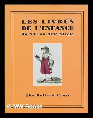 Seller image for Les livres de l'enfance du XVe au XIXe Sicle / prface de Paul Gavault for sale by MW Books
