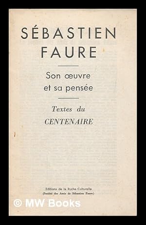 Bild des Verk�ufers f�r Sebastien Faure - son oeuvre et sa pensee - textes du centenaire zum Verkauf von MW Books