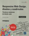 Responsive Web Design, diseños y cuadrículas Técnicas modernas de diseño web (2ª edición)