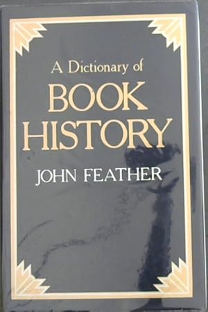 Bild des Verkufers fr A Dictionary of Book History zum Verkauf von Chapter 1