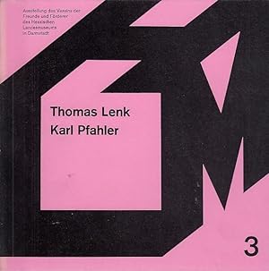 Thomas Lenk, Karl Pfahler [erschienen anlässlich der Ausstellung [d. Vereins d. Freunde u. Förder...