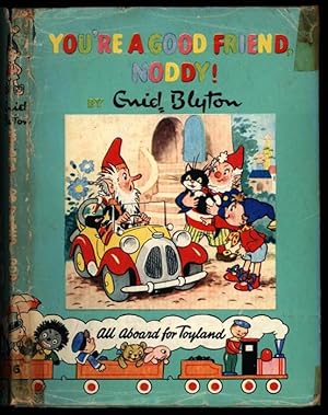 Seller image for You're a Good Friend Noddy! for sale by Sapience Bookstore