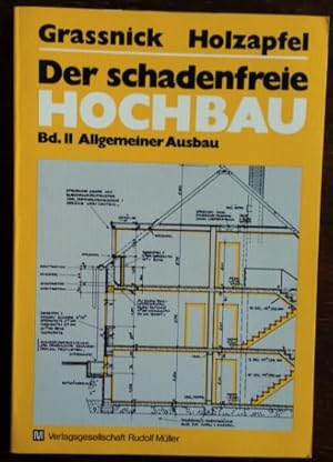 'Der schadenfreie Hochbau. Grundlagen zur Vermeidung von Bauschäden. Bd. II Allgemeiner Ausbau mi...