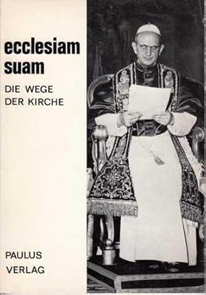 Die Wege der Kirche Erstes Rundschreiben Pabst Pauls VI.