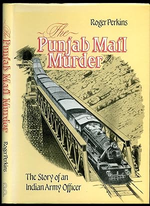 Imagen del vendedor de The Punjab Mail Murder | The Story of an Indian Army Officer a la venta por Little Stour Books PBFA Member