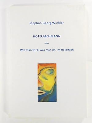 Imagen del vendedor de Hotelfachmann oder Wie man wird, was man ist, im Hotelfach a la venta por Leserstrahl  (Preise inkl. MwSt.)