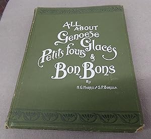 Seller image for All About Genoese Glaces, Petits Fours & Bon Bons for sale by Baggins Book Bazaar Ltd