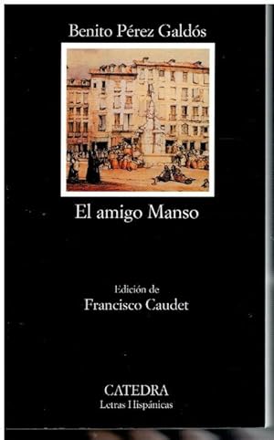 Image du vendeur pour EL AMIGO MANSO. Edicin de Francisco Caudet. 2 ed. mis en vente par angeles sancha libros