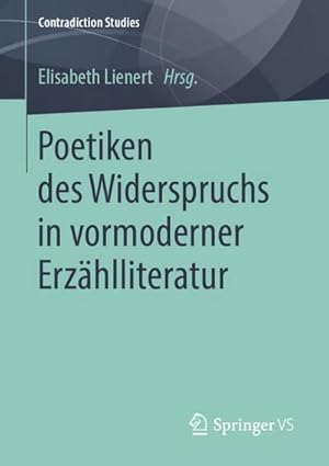 Bild des Verkufers fr Poetiken des Widerspruchs in vormoderner Erzhlliteratur zum Verkauf von AHA-BUCH GmbH