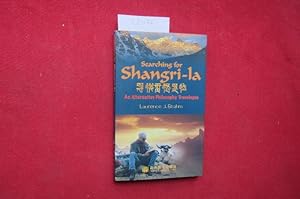 Seller image for Searching for Shangri-la. An alternative philosophy travelogue. for sale by Versandantiquariat buch-im-speicher