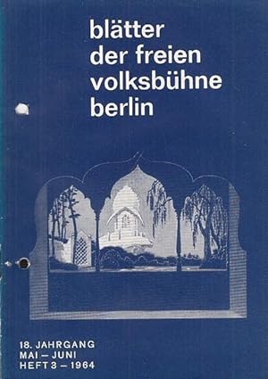 Blätter der freien Volksbühne Berlin. Heft 3, 1964, 18. Jahrgang. Inhalt: Bauer, K. - Kultur und ...