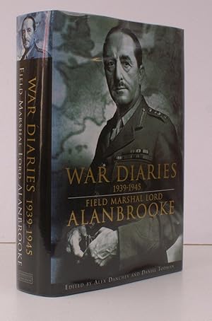 Seller image for War Diaries 1939-1945. Edited by A. Danchev and D. Todman. FIRST UNABRIDGED PUBLICATION: NEAR FINE COPY IN UNCLIPPED DUSTWRAPPER for sale by Island Books