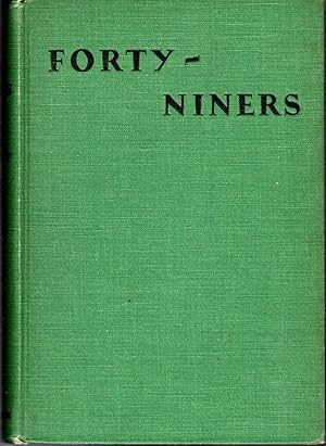 Image du vendeur pour Forty-Niners: The Chronicle of the California Trail mis en vente par Dorley House Books, Inc.