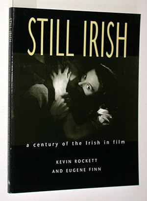 Image du vendeur pour Still irish. A century of the Irish in film. mis en vente par Versandantiquariat Kerstin Daras