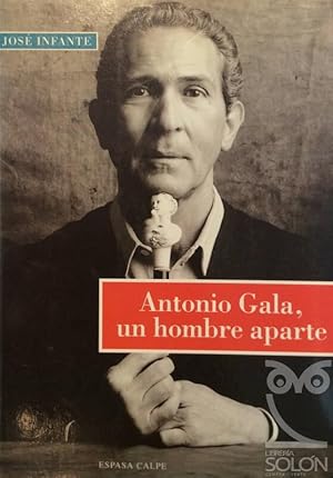 Antonio Gala, un hombre aparte