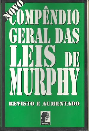 NOVO COMPÊNDIO GERAL DAS LEIS DE MURPHY: Revisto e aumentado.