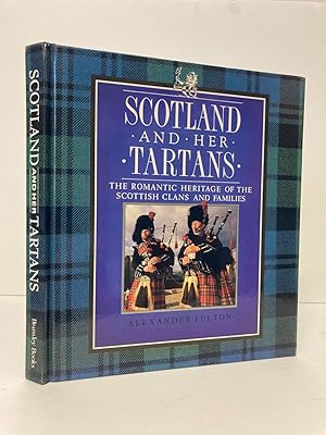 Seller image for Scotland and Her Tartans, the Romantic Heritage of the Scottish Clans and Families for sale by Peninsula Books