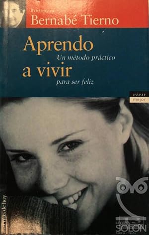 Aprendo a vivir. Un método práctico para ser feliz