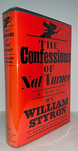 The Confessions of Nat Turner by William Styron The Confessions of Nat Turner by William Styron