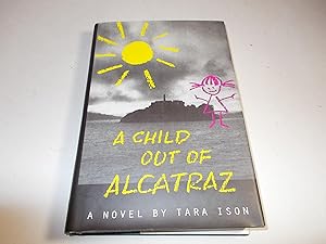 Bild des Verkufers fr A Child Out of Alcatraz zum Verkauf von Paradise Found Books