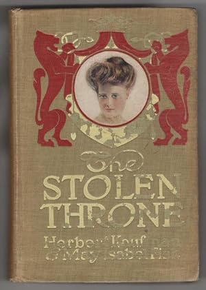 Bild des Verkufers fr The Stolen Throne by Herbert Kaufman & May Isabel Fisk zum Verkauf von Heartwood Books and Art