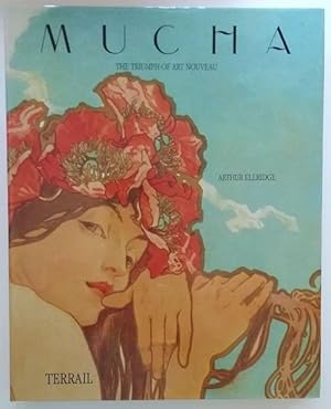 Mucha: The Triumph of Art Nouveau by Arthur Ellridge (First Edition)