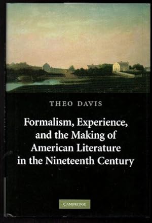 Imagen del vendedor de Formalism, Experience, and the Making of American Literature in the Nineteenth Century a la venta por Raymond Tait