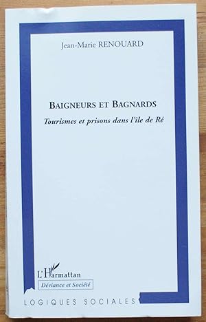 Baigneurs et Bagnards - Tourismes et prisons dans l'île de Ré