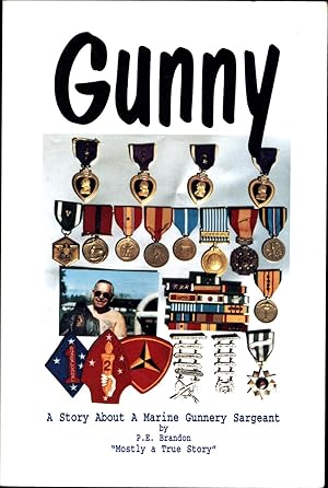 Bild des Verkufers fr Gunny / A Story About a Marine Gunnery Sergeant / 'Mostly a True Story' (SIGNED) zum Verkauf von Cat's Curiosities