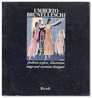 Bild des Verkufers fr Umberto Brunelleschi: fashion-stylist, illustrator, stage and costume designer zum Verkauf von Lorne Bair Rare Books, ABAA