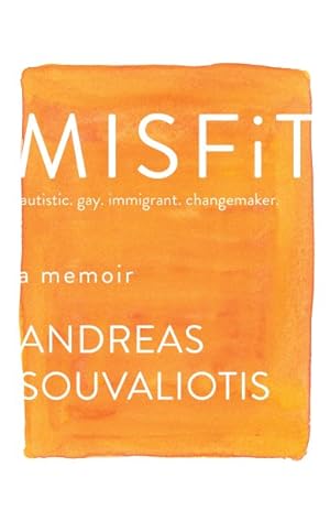 Seller image for Misfit : Autistic, Gay, Immigrant, Changemaker for sale by GreatBookPrices