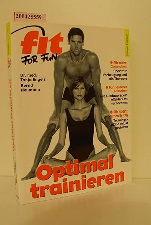 Immagine del venditore per Optimal trainieren : fr mehr Fitness und sportlichen Erfolg / Tanja Engels/Bernd Neumann / Sdwest-Kursbuch Fit for fun venduto da ralfs-buecherkiste