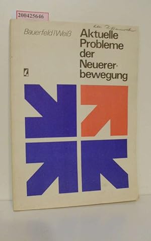 Bild des Verkufers fr Aktuelle Probleme der Neuererbewegung / Heinz Bauerfeld; Rudi Weiss zum Verkauf von ralfs-buecherkiste
