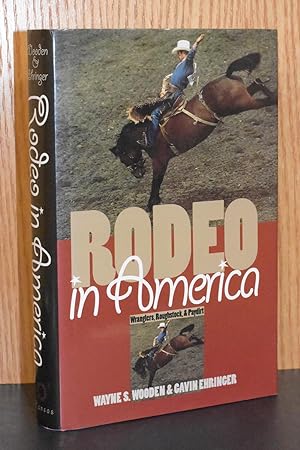 Immagine del venditore per Rodeo In America; Wranglers, Roughstock, & Paydirt venduto da Books by White/Walnut Valley Books