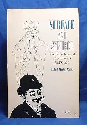 Surface and Symbol: The Consistency of James Joyce's Ulysses